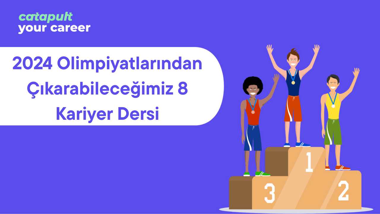 2024 Olimpiyatlarından Çıkarabileceğimiz 8 Kariyer Dersi